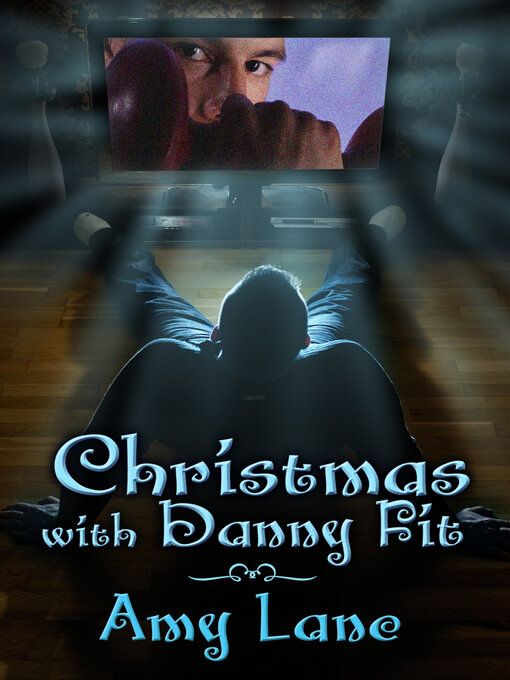 Title details for Christmas with Danny Fit by Amy Lane - Available